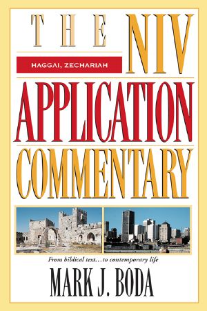 [NIV Application Commentary, Old Testament 01] • Haggai, Zechariah